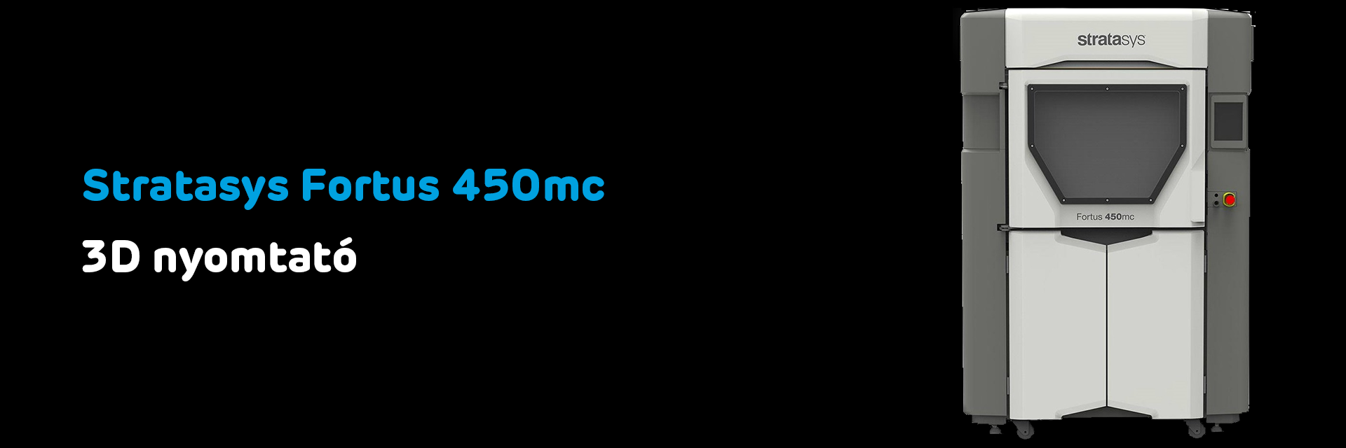 Stratasys Fortus 450mc 3D nyomtató